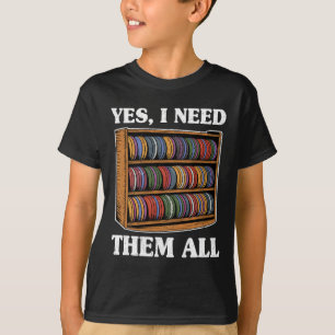 Camiseta Sí, necesito todos Disc Golf Hombres Estante Chist