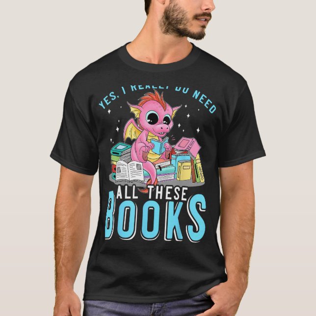 Camiseta Sí Necesito Todos Estos Libros Leyendo Libros Drag (Anverso)