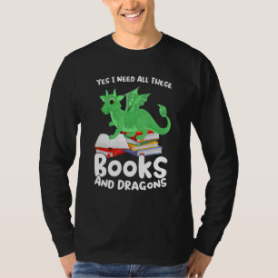 Camiseta sí, necesito todos estos libros y dragones.