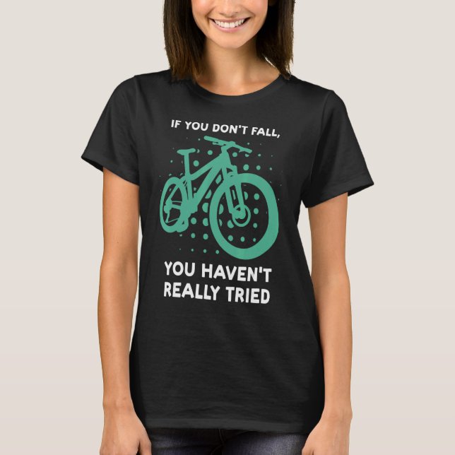 Camiseta si no caes, probaste mountain bike (Anverso)