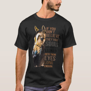 Camiseta Si no creéis que tienen almas no os habréis visto