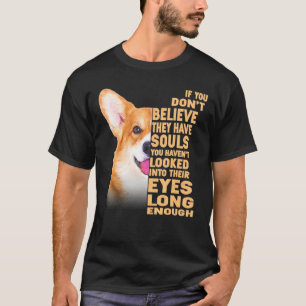 Camiseta Si no crees que tienen almas galesas Corgi