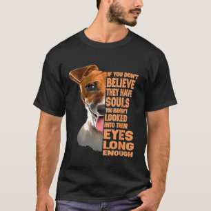 Camiseta Si No Crees Que Tienen Almas Jack Russell T