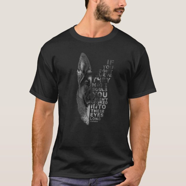 Camiseta Si no crees que tienen almas, Shephe alemán (Anverso)
