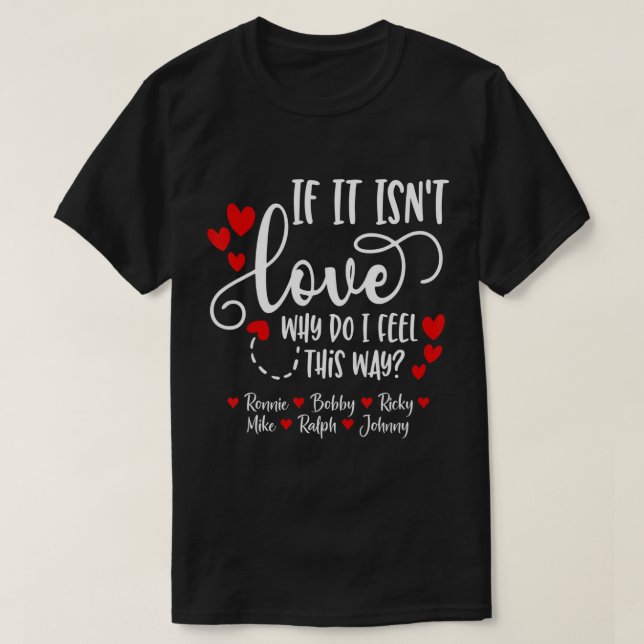 Camiseta Si no es amor - Ronnie Bobby Ricky Mike Ralph y (Diseño del anverso)