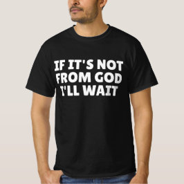 Camiseta Si no es de Dios esperaré