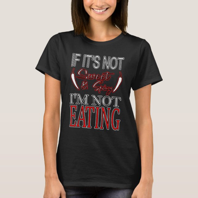 Camiseta Si no es dulce y picante, no estoy comiendo (Anverso)