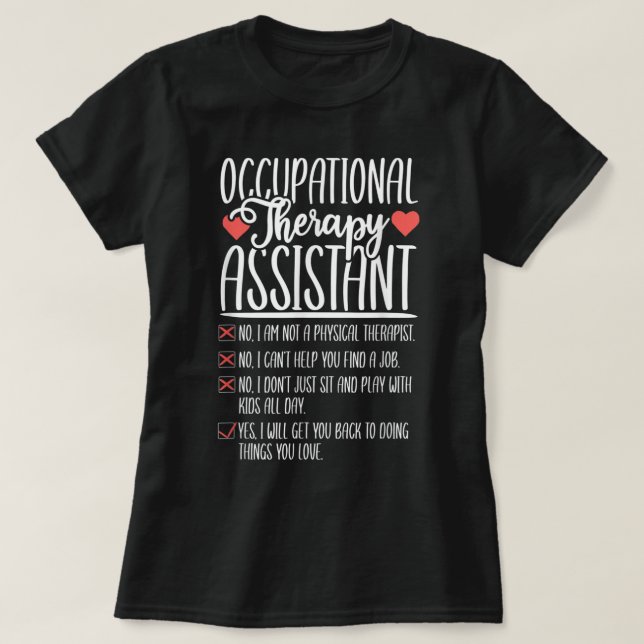 Camiseta Sí No Es Gracioso Asistente De Terapia Ocupacional (Diseño del anverso)