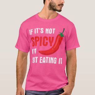 Camiseta Si No Es Picante, No Lo Comeré Graciosa Comida Cal