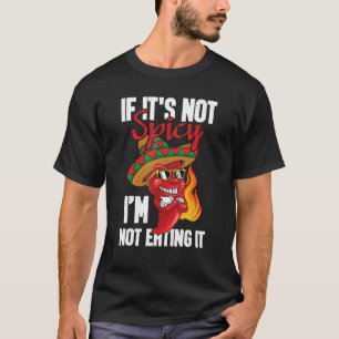 Camiseta Si no es picante, no lo estoy comiendo - México ca