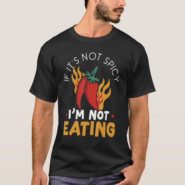 Camiseta Si no es picante, no voy a comer Chip con sabor a  (Anverso)