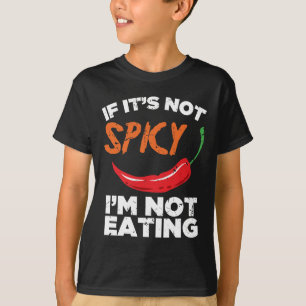 Camiseta Si no es picante, yo no estoy comiendo