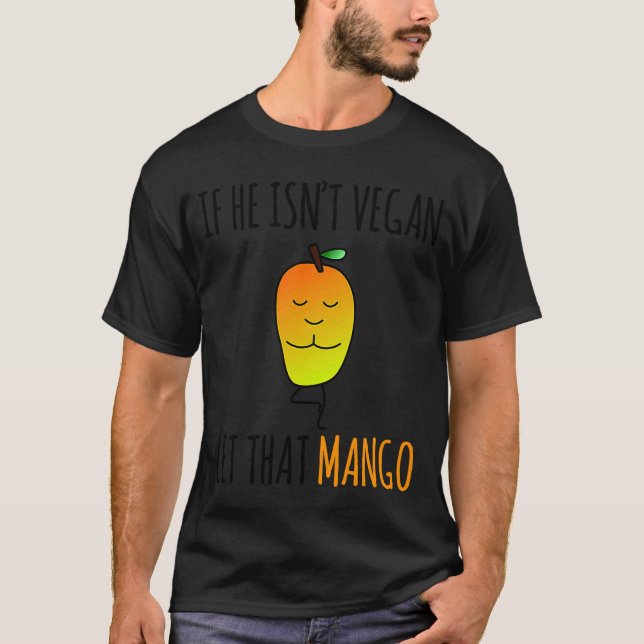 CAMISETA SI NO ES VEGAN, DEJA ESE MANGO (Anverso)