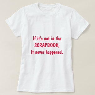 Camiseta Si no está en el LIBRO DE RECUERDOS, nunca sucedi