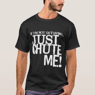 Camiseta Si No Estoy Buceando, Simplemente Chute Me
