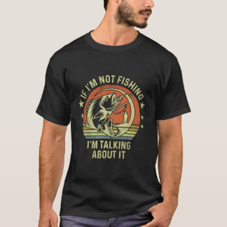 Camiseta Si No Estoy Pescando, Hablo De Pesca