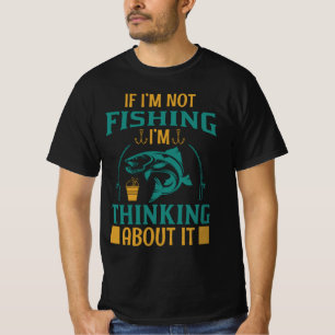 Camiseta Si no estoy pescando, lo estoy pensando