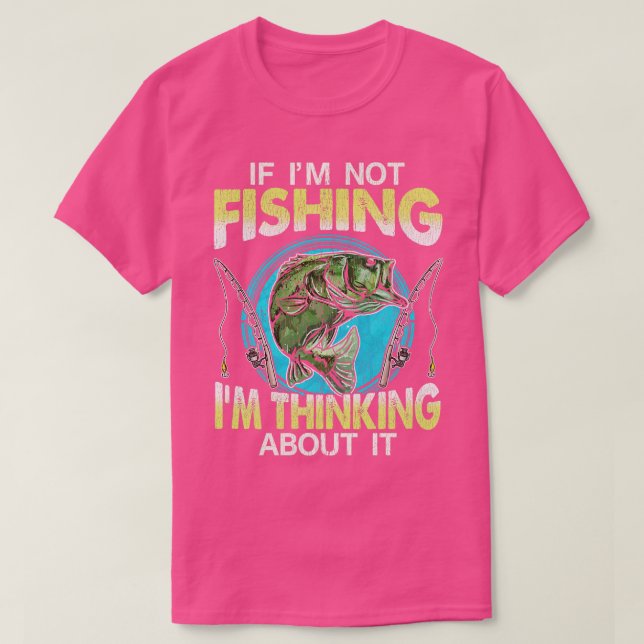 Camiseta Si No Estoy Pescando, Pienso En Eso (Diseño del anverso)