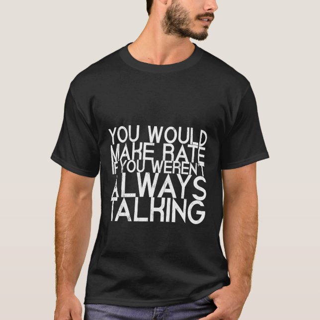Camiseta Si no estuvieras hablando, harías tarifas (Anverso)