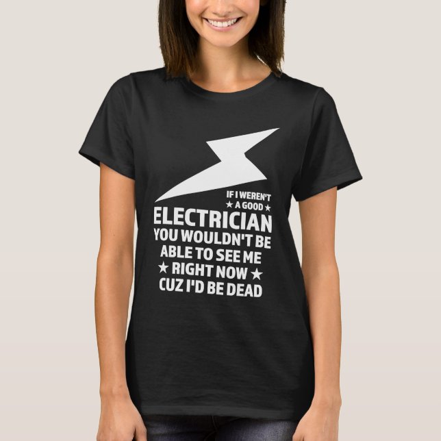 Camiseta Si no fuera un buen electricista (Anverso)