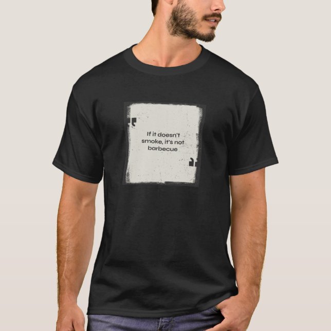Camiseta Si no fuma, no es de los hombres de barbacoa (Anverso)