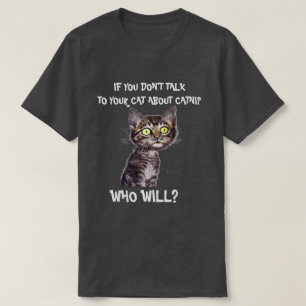 CAMISETA SI NO HABLAS CON TU GATO ACERCA DE GANADO...