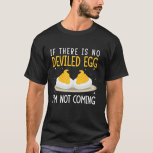 Camiseta Si no hay huevo relleno no voy a venir