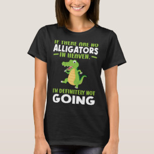 Camiseta si no hay lagarto en el caimán del cielo
