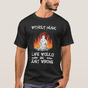 Camiseta Si No Hubiera Música, El Dj Mus Estaría Mal