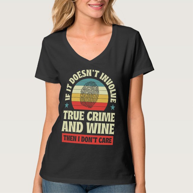 Camiseta Si No Implica Un Verdadero Crimen Y Vino Entonces  (Anverso)