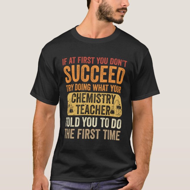 Camiseta Si No Logras Intentar Que Nuestro Profesor De Quím (Anverso)