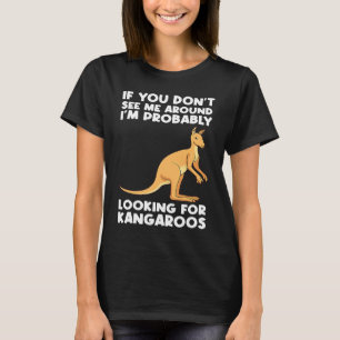 Camiseta si no me ves estoy buscando kangaroos kang