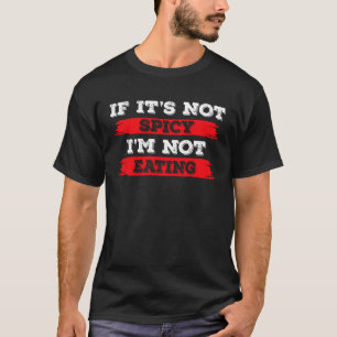 Camiseta Si no pica, no me como el chili  1