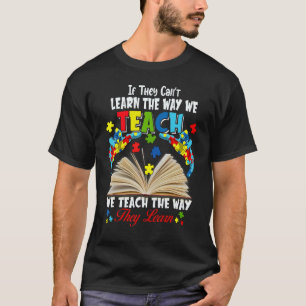 Camiseta Si no pueden aprender la forma en que enseñamos