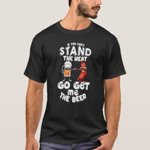 Camiseta Si no puedes aguantar el calor, ve a buscar carne