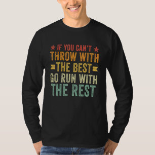Camiseta Si no puedes atletismo lanzamiento de peso disco l