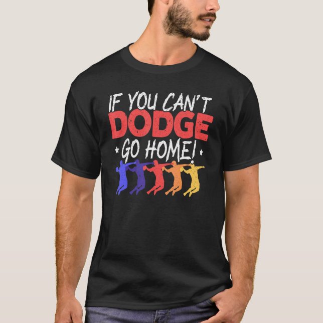 Camiseta Si no puedes esquivar tu hogar Dodgeballer Sport D (Anverso)