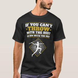 Camiseta Si no puedes tirar la mejor Javelin graciosa