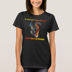 CAMISETA SI NO PUEDES TOMAR EL CALOR. NO HAGAS EL DRAGÓN