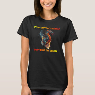 CAMISETA SI NO PUEDES TOMAR EL CALOR. NO HAGAS EL DRAGÓN
