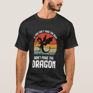 Camiseta Si no puedes tomar el calor, no tires el dragón