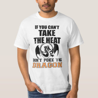 Camiseta Si no puedes tomar el calor, no tires el dragón