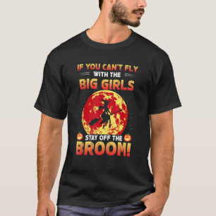 Camiseta Si no puedes volar con grandes Chicas, mantente fu