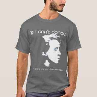 Camiseta Si no puedo bailar,