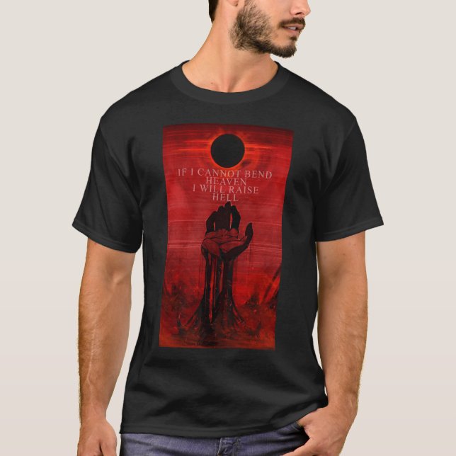 Camiseta Si no puedo doblegar al cielo, levantaré el infier (Anverso)