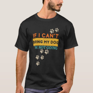 Camiseta Si no puedo llevar a mi perro no me voy a retro vi