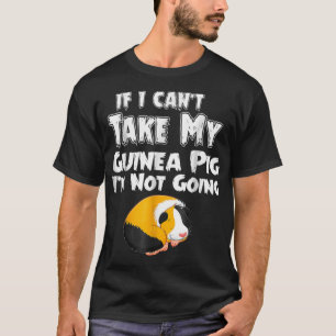 Camiseta Si no puedo llevar mi cerdo guineano, no me voy a 