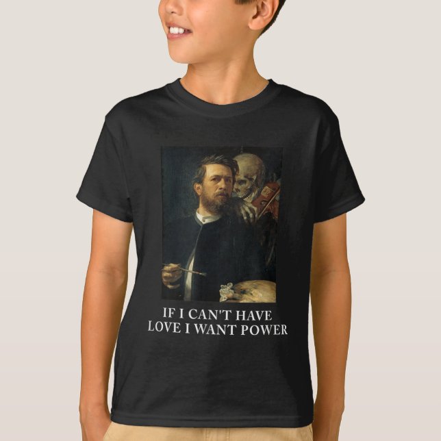 Camiseta Si No Puedo Tener Amor, Quiero Poder Yo (Anverso)