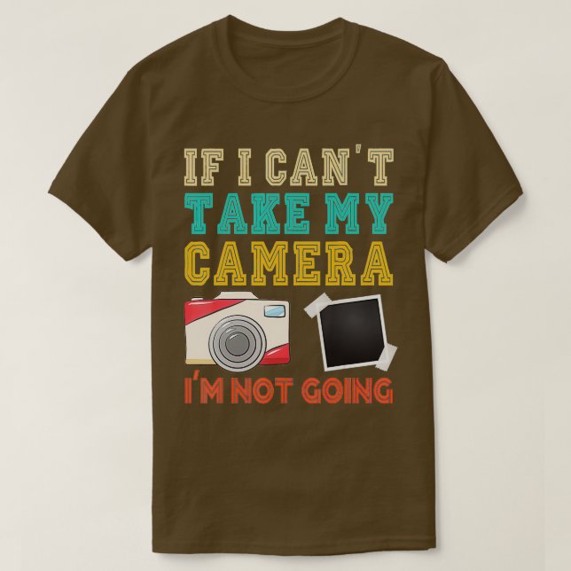 Camiseta Si no puedo tomar mi cámara fotográfica fotográfic (Diseño del anverso)