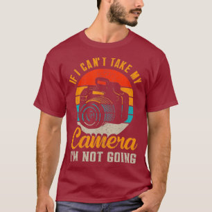 Camiseta Si No Puedo Tomar Mi Cámara No Voy